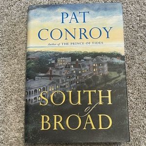 South of Broad Pat Conroy Hard Back Novel Book w Dustcover